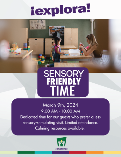 Sensory Friendly Time Flyer for March 9 2024 - Dedicated time for our guests who prefer a sensory stimulating visit. Calming resources are available