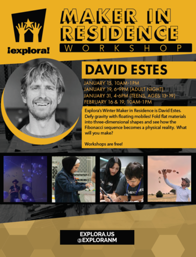 Maker in Residence Workshop flyer for David Estes. Defy gravity with floating mobiles! Fold flat materials into three-dimensional shapes and see how the Fibonacci sequence becomes a reality.