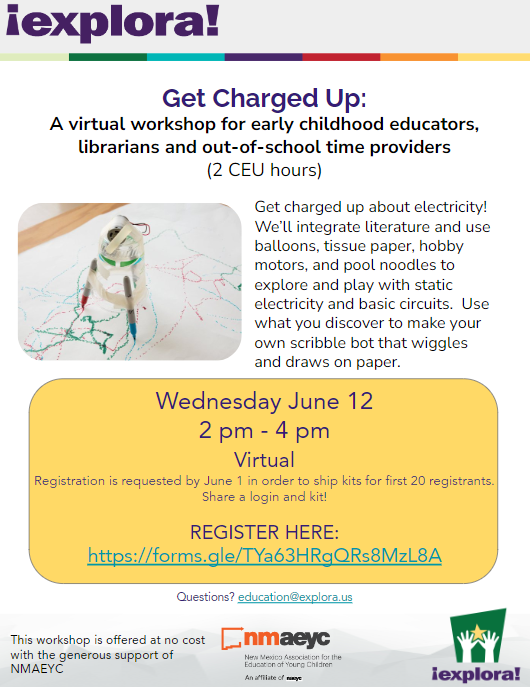 Flyer for Get Charged Up: A virtual workshop for early childhood educators and librarians and out of school time providers. Wednesday June 12 from 2pm to 4pm. Virtual, use link to register.